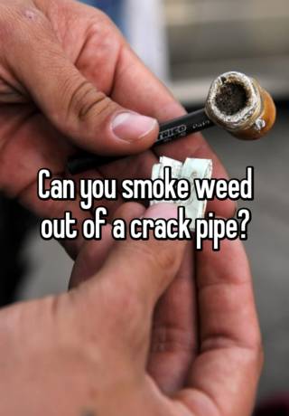 smoking weed with crack pipe